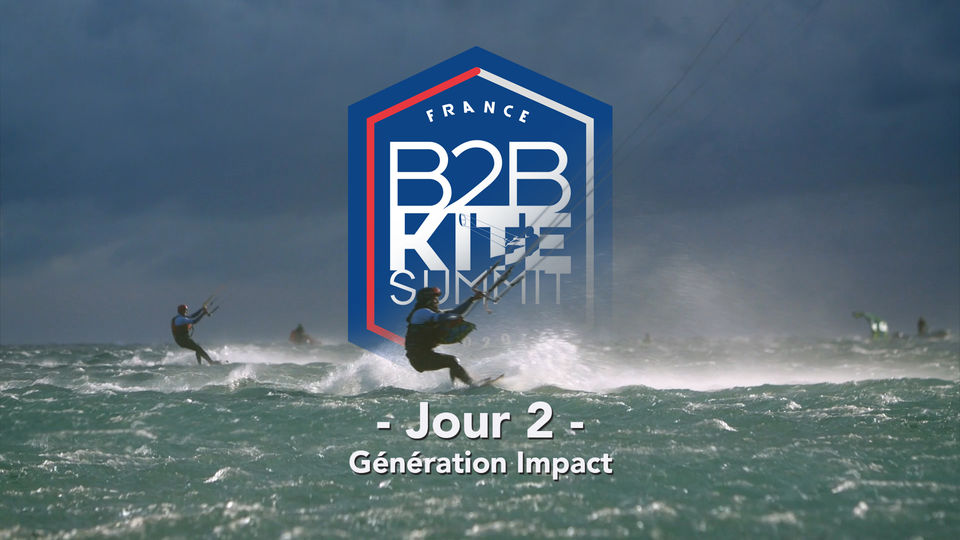 B2B Kite Summit 2020 - Jour 2 - Génération Impact